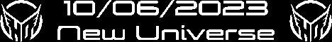 NEW UNIVERSE STANDARD, June 10 (GMT+1) 18:00 2026